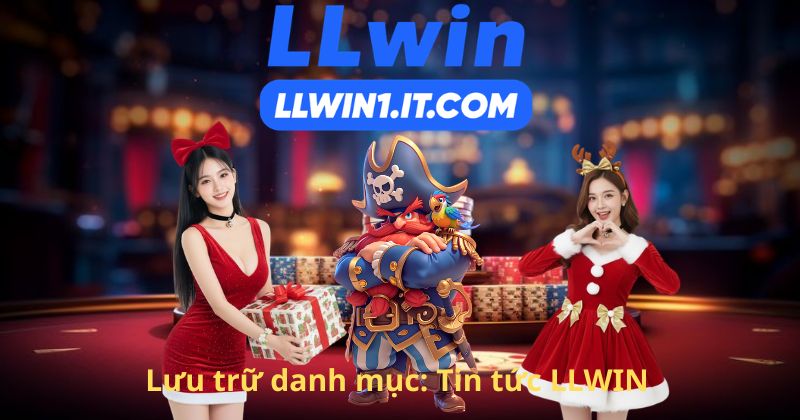 Lưu trữ danh mục: Tin tức LLWIN